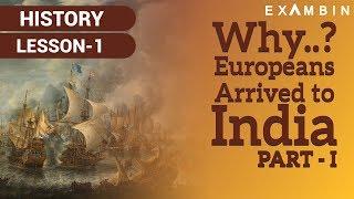 Arrival of Europeans to India | Why Europeans arrived to India | Foundation of British Empire in Ind