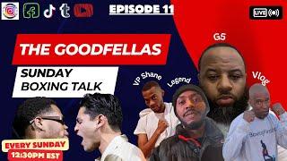 The Goodfellas Sunday Boxing Talk EP 11: Devin Haney Sues Ryan Garcia WOW!