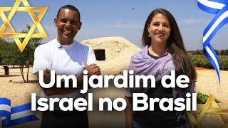 UM JARDIM BIBLICO NO BRASIL? Israel com Aline e Rodrigo Silva