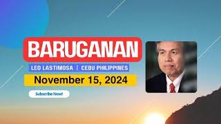 Baruganan ni Leo Lastimosa  |  November 15, 2024