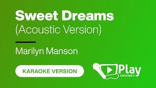 Marilyn Manson - Sweet Dreams (Acoustic Version) - Karaoke  PlayKaraoke Instrumental