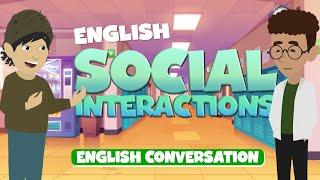 Improve English Speaking Skills Every Day (Social Interactions) English Conversation Practice