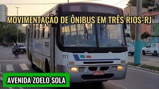 ️[ Avenida Zoelo Sola ] Movimentação de Ônibus em Três Rios-RJ