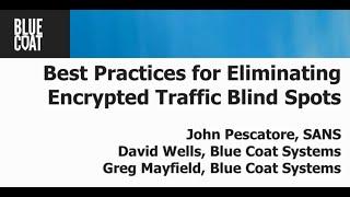 Best Practices for Eliminating SSL Encrypted Traffic Blind Spots