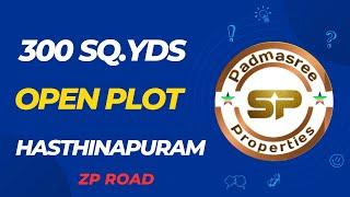 300 Sq.yds Plot for sale in Hasthinapuram | ZP Road| Open Plot for sale 45×60 | Padmasree properties