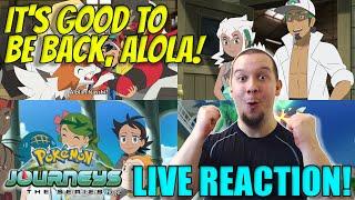 OUR HYPED RETURN TO THE ALOLA REGION!! GOH VS KIAWE! Pokémon Journeys Episode 37 LIVE Reaction!