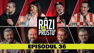 Râzi ca Prostu' - Episodul 36