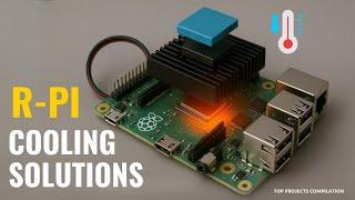 10 Great Cooling Solutions for your Raspberry Pi!!!