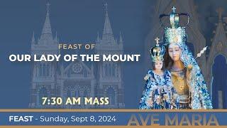 Feast Day 7:30 am Mass | English | Basilica of Our Lady of the Mount | 8 September 2024