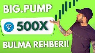 TON BLOCKCHAIN'DE MEME TOKEN YARATMANIN EN KOLAY UYGULAMASI BIG.PUMP! 500X TOKEN BULABİLİRMİ