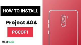 Project 404 for POCOF1 | How to install | Official Project 404 RIPPA 4.3