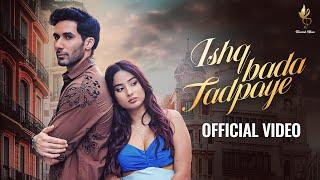 Ishq Bada Tadpaye (Video) Rohit Dubey, Abhishek Thakur, Siwet Tomar, Shyrinn Anicka | New Hindi Song