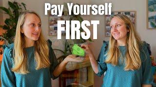 Pay Yourself FIRST | My Simple Plan for Getting Ahead