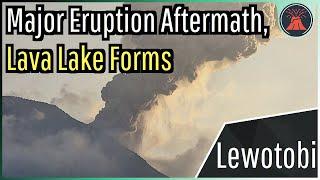 Lewotobi Volcano Eruption Update; Major Eruption Aftermath, Lava Lake Forms