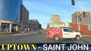 Driving around Uptown - Saint John II The Port City - New Brunswick