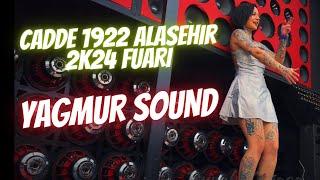 YAĞMUR SOUND  - CADDE 1922 ALAŞEHİR FUARI 2024   HD VİDEO