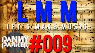 LMM (Let's make music) #009 - Build-UP!  {Facecam}