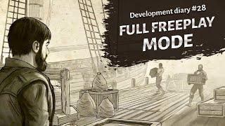 Full Freeplay Mode. Development Blog #28 / Historical Pirate Simulator