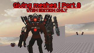 Giving meshes | Part 8 | UTSM EDITION! 🟥