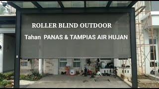 ROLLER BLIND KUSUS BUAT OUTDOOR- Jendela garasi-jendela teras dll