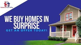 We Buy Surprise - CALL 877-990-7774 - Sell My House Fast Surprise AZ