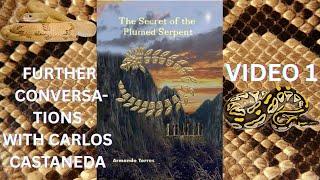 Secret of the Plumed Serpent: Further Conversations with Carlos Castaneda, Awaking Intent, Video 1