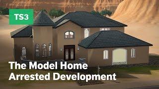 Building The Model Home From Arrested Development in The Sims 3