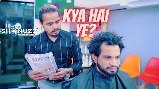 Kya Hai Ye? | Shanuzz Salon