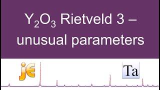 Y2O3 Rietveld 3 - refining unusual parameters