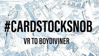 #CardstockSnob | VR to BoyDiviner