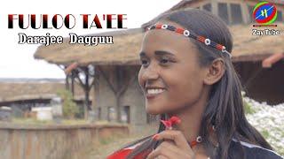 Darajee Dagguu - FUULOO TA'EE - New Ethiopian Music - Best Oromo culture