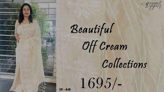 Ep-949 | Beautiful Off Cream Collections @1695/-| Cloud Dzigns #semitusser #onlineshopping #awesome