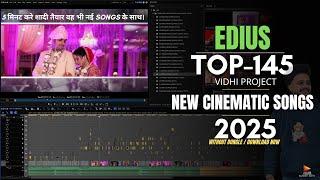 TOP-145 EDIUS CINEMATIC VIDHI PROJECT 2025 || EASY TO USE || SURESH EDITS