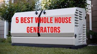 Top 5 - Best Whole House Generators 2024 Reviewed