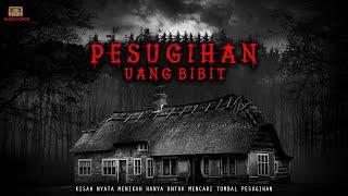 PESUGIHAN UANG BIBIT ( MENIKAH HANYA UNTUK MENCARI TUMBAL )