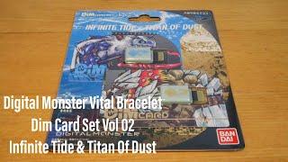 Digital Monster Vital Bracelet Dim Card Set Vol 02 Infinite Tide & Titan Of Dust