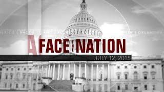 Open: This is Face the Nation, July 12