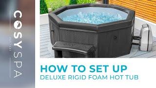 How To Set Up CosySpa Deluxe Rigid Foam Hot