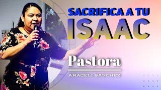 Pastora Araceli Sánchez . Tema Sacrifica a tu Isaac .