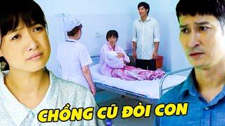 Phát hiện VỢ CŨ bí mật sinh con nhà chồng kéo đến ĐÒI NHẬN CHÁU | Phim Tâm Lý Xã Hội Việt Nam Hay