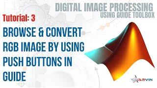 Tutorial: 3 》How To Browse An Image Using Push Buttons  | Image Processing | Guide | MATLAB