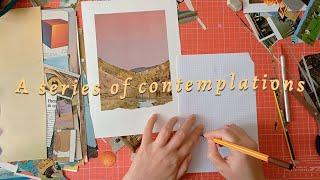 A Series of Contemplations | collage art project | art vlog