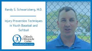 Injury Prevention Techniques in Youth Baseball and Softball | Randy S. Schwartzberg, M.D.