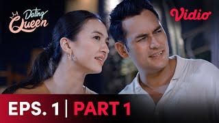 Episode 1 Part 1 Gratis | Dating Queen | Raline Shah, Deva Mahrendra, Nadine Alexandra, Richard Kyle