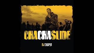 DJ Casper: Cha Cha Slide (Audio)