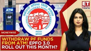 How To Withdraw PF From ATM? EPFO 3.0 Roll Out Likely This Month: All You Need To Know!