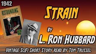 Strain by L. Ron Hubbard -Vintage Science Fiction Short Story Audiobook sleepstory human voice