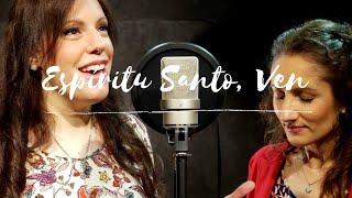 Espíritu Santo Ven - Valeria Boccacci feat Lily Escu - CANCION AL ESPIRITU SANTO