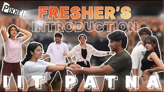 IIT Patna 2024 Freshers: Chaos Begins! | Pixxel club