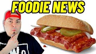 McDonalds RUINED the McRib!? (& MORE FOODIE NEWS!)